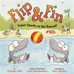 Flip & fin : super sharks to the rescue! cover image