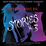 Dorothy must die stories. Volume 3 cover image