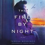 The fire by night : a novel cover image