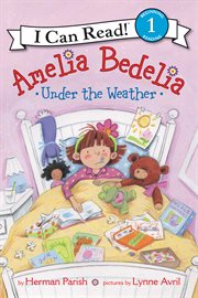 Amelia Bedelia under the weather cover image