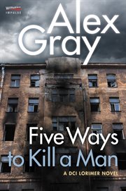 Five ways to kill a man : a DCI Lorimer novel cover image