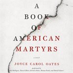 A book of American martyrs : a novel cover image