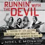 Runnin' with the devil : a backstage pass to the wild times, loud rock, and the down and dirty truth behind the rise of Van Halen cover image