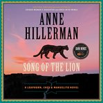 Song of the lion : a Leaphorn, Chee & Manuelito novel cover image