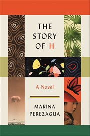 The story of H : a novel cover image