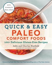Quick & easy paleo comfort foods : 100+ delicious gluten-free recipes cover image