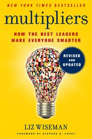 Multipliers : how the best leaders make everyone smarter cover image