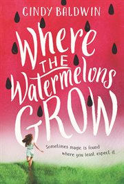 Where the watermelons grow cover image