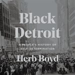 Black Detroit : a people's history of self-determination cover image