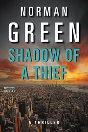 Shadow of a thief : a thriller cover image