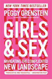 Girls & sex : navigating the complicated new landscape cover image