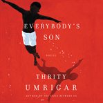 Everybody's son : a novel cover image