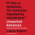 Unwanted advances : sexual paranoia comes to campus cover image