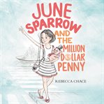 June Sparrow and the million-dollar penny cover image