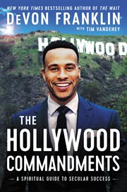 The Hollywood commandments : a spiritual guide to secular success cover image