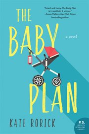 The baby plan : a novel cover image