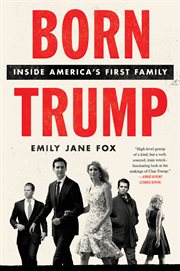 Born Trump : inside America's first family cover image