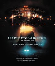 Close encounters of the third kind : the ultimate visual history cover image