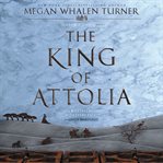 The king of Attolia : a Queen's thief novel cover image