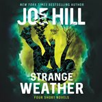 Strange weather : four short novels