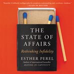 The state of affairs : rethinking infidelity cover image