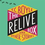 The relive box and other stories cover image