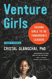 Venturegirls : raising girls to be tomorrow's leaders cover image