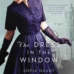 The dress in the window : a novel cover image