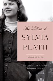 The letters of Sylvia Plath. Volume 1, 1940-1956 cover image