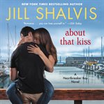 About that kiss : a Heartbreaker Bay novel cover image