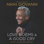 Love poems and a good cry. What We Learn From Tears and Laughter cover image