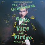 The gentleman's guide to vice and virtue : a novel cover image