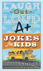 Laugh-out-loud A+ jokes for kids cover image