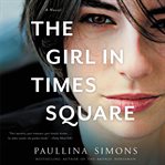 The girl in Times Square : a novel cover image