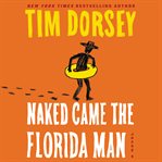 Naked came the Florida man : a novel cover image