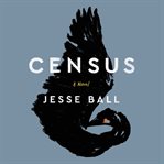 Census : a novel cover image