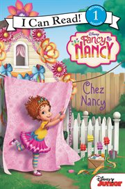 Fancy Nancy. Chez Nancy cover image