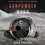 Gunpowder Moon cover image