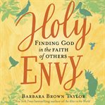 Holy envy : finding God in the faith of others cover image