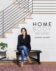 Homebody : a guide to creating spaces you never want to leave cover image