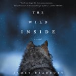 The wild inside : a novel cover image