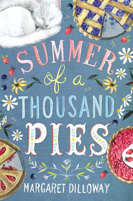 Summer of a Thousand Pies by Margaret Dilloway Summer of a Thousand Pies by Margaret Dilloway