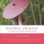 Kitchen Chinese : a novel about food, family, and finding yourself cover image