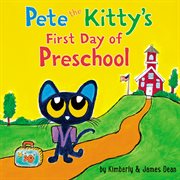 Pete the Kitty's first day of preschool cover image