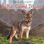 A pup called trouble cover image