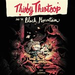 Thisby Thestoop and the Black Mountain cover image