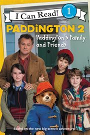 Paddington. 2, Paddington's family and friends cover image