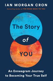 The story of you : an enneagram journey to becoming your true self cover image