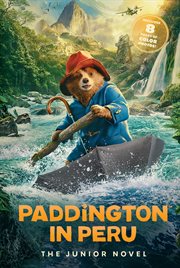 Paddington in Peru: The Junior Novel cover image