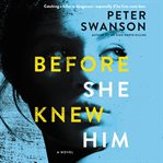 Before she knew him : a novel cover image